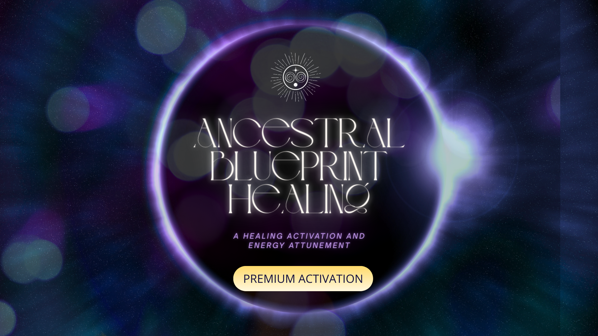 Ancestral Blueprint Energy Clearing Activation