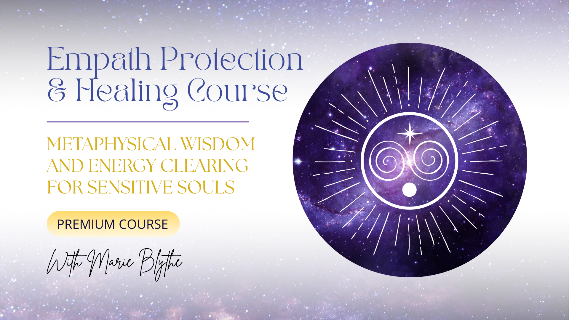 Empath Protection and Healing Course