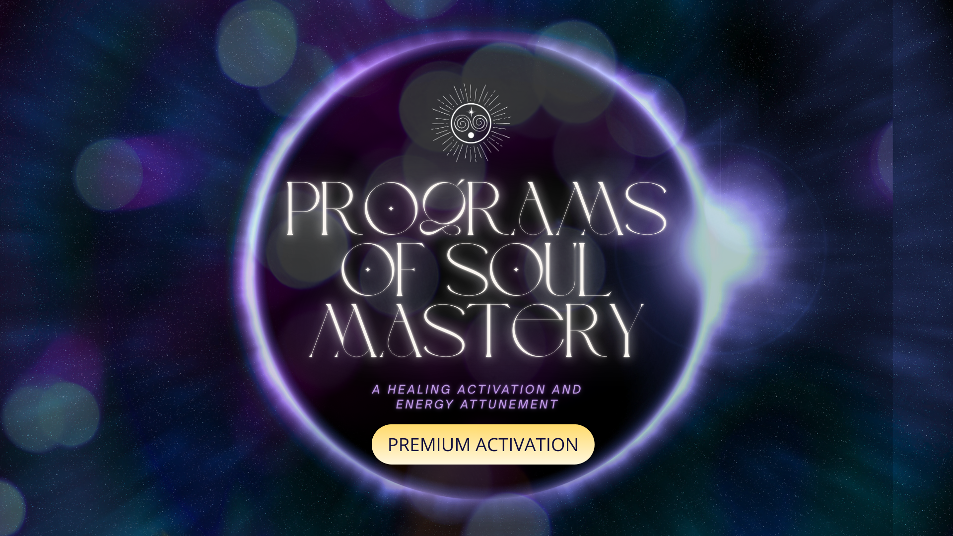 Programs of Soul Mastery Activation
