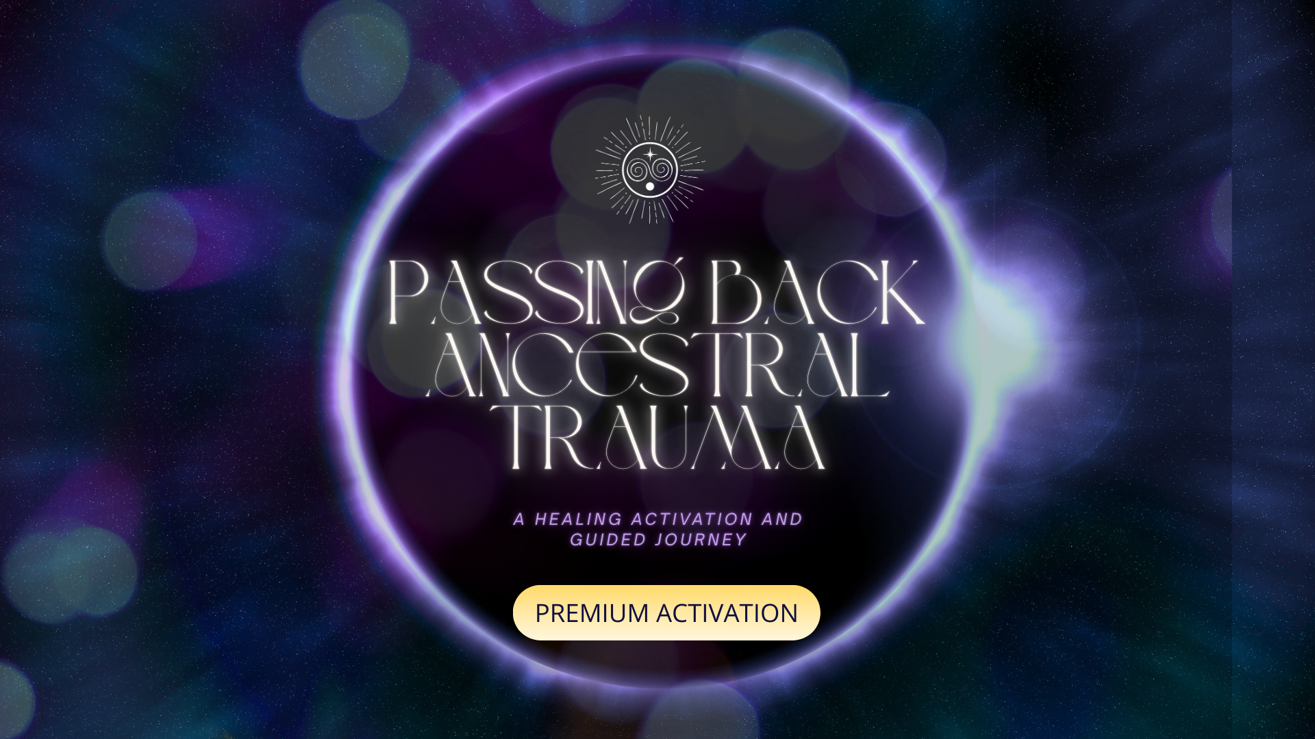 Passing Back Ancestral Trauma Healing Meditation